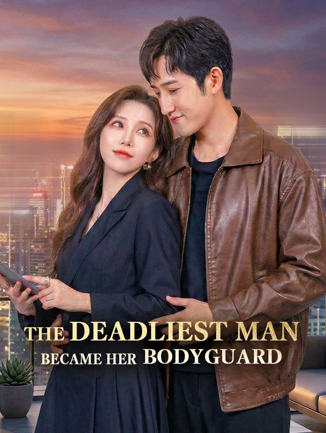The Deadliest Man Became Her Bodyguard poster