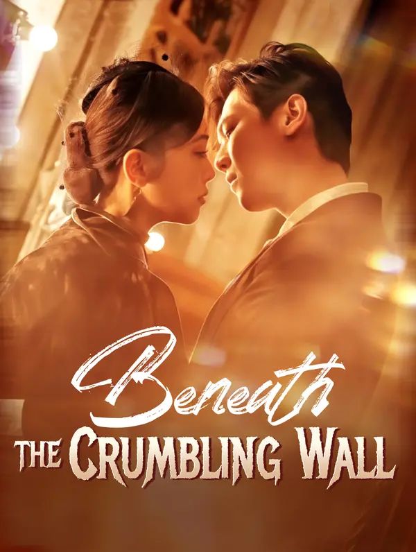 Beneath the Crumbling Wall poster