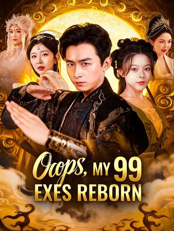 Poster for Oops, My 99 Exes Reborn(Dubbed)