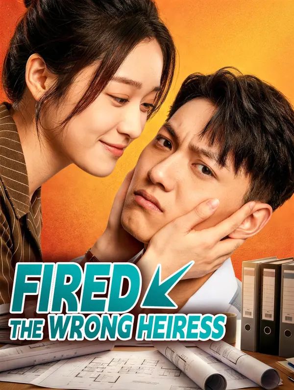 Fired the Wrong Heiress poster