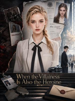 When the Villainess Is Also the Heroine