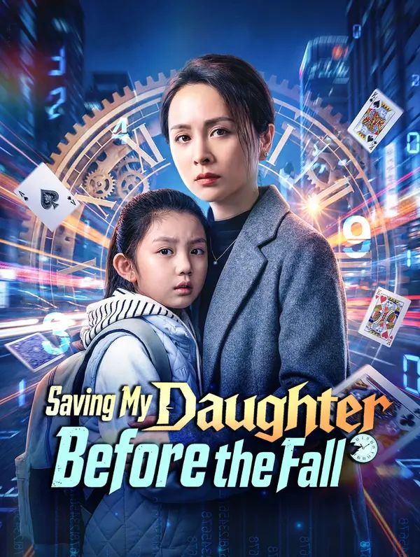 Saving My Daughter Before the Fall poster