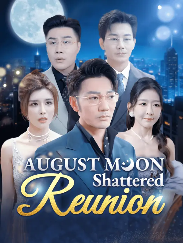August Moon, Shattered Reunion poster
