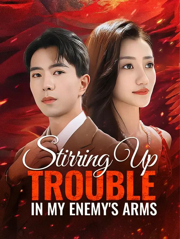 Poster for Stirring Up Trouble in My Enemy's Arms