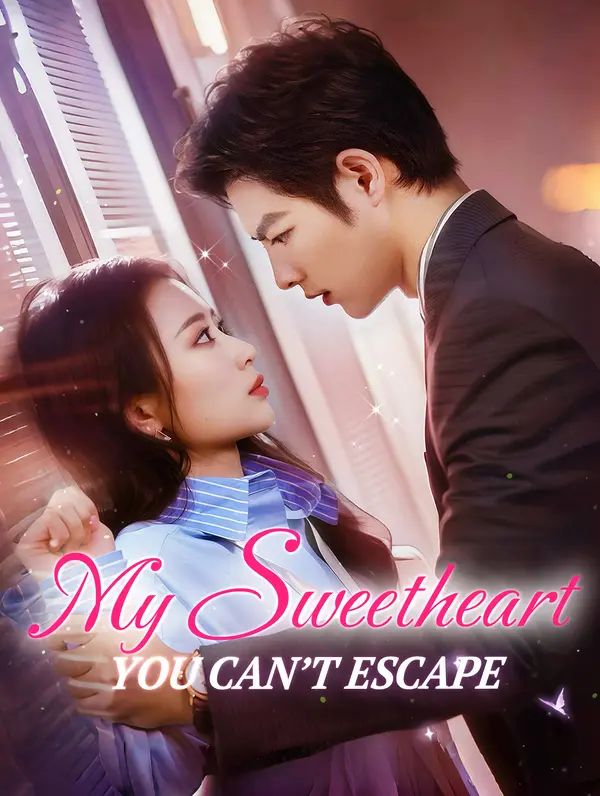 My Sweetheart, You Can’t Escape poster