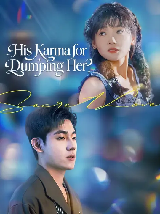 His Karma for Dumping Her
