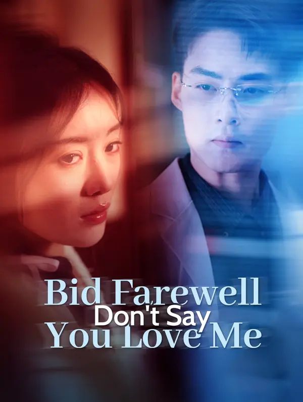 Bid Farewell, Don't Say You Love Me poster