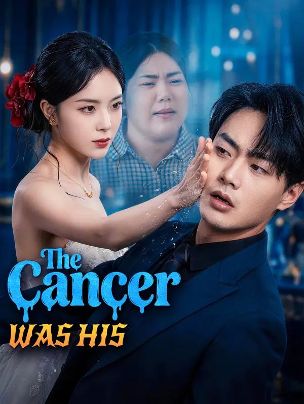 The Cancer Was His poster