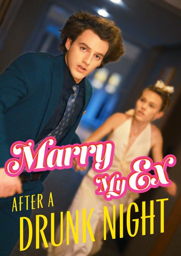 Marry My Ex After A Drunk Night poster