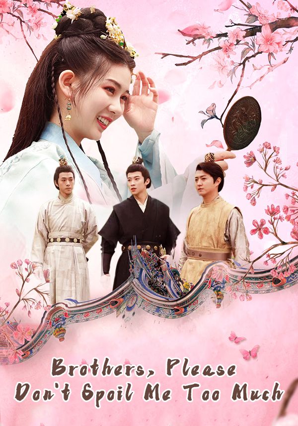Brothers, Please Don't Spoil Me Too Much poster