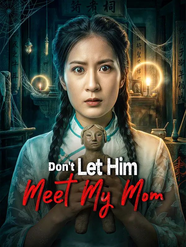 Poster for Don't Let Him Meet My Mom