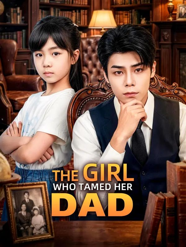 The Girl Who Tamed Her Dad poster