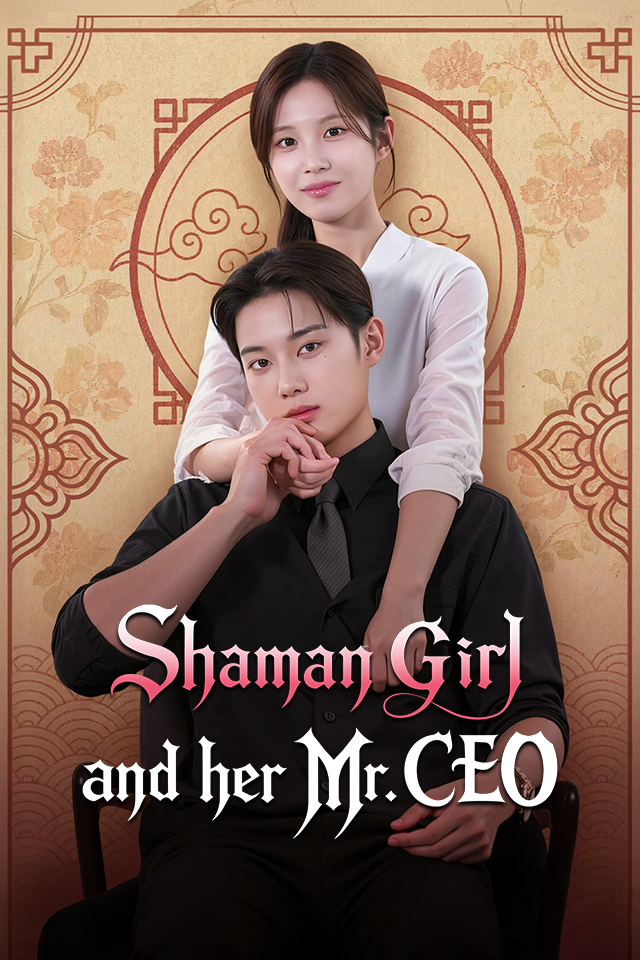 Shaman Girl and her Mr. CEO poster