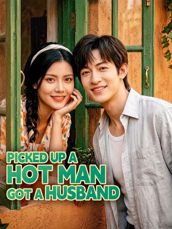 Picked Up a Hot Man, Got a Husband poster