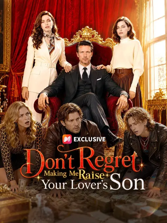 Poster for Don't Regret Making Me Raise Your Lover's Son