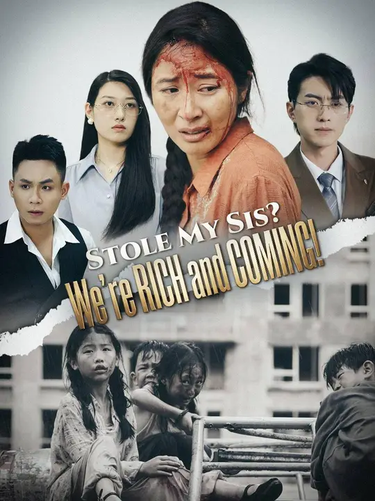 (Dubbed) Stole My Sis? We're RICH and COMING! poster