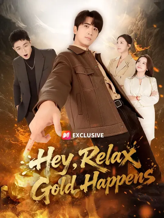 Hey, Relax. Gold Happens. poster