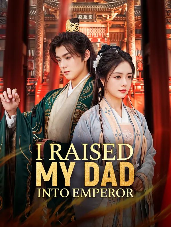 Poster for I Raised My Dad Into Emperor