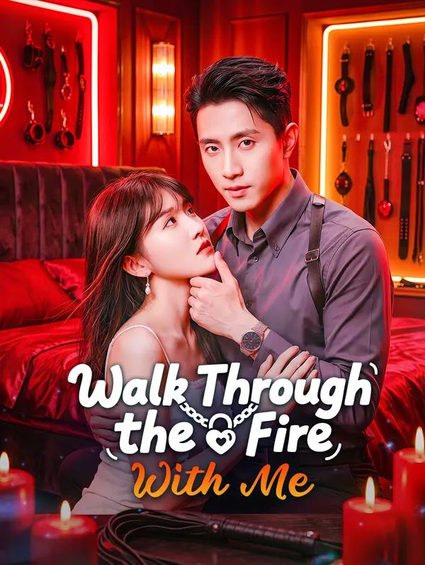 Poster for Walk Through the Fire With Me