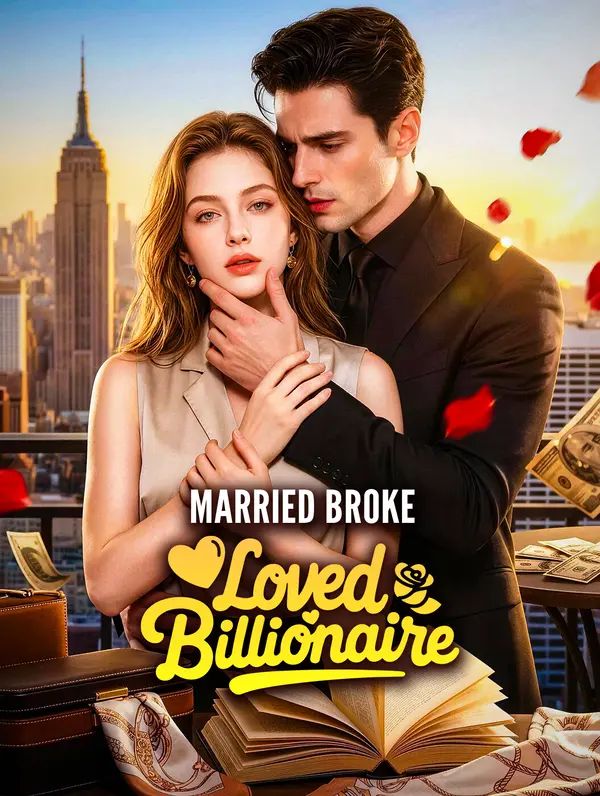 Married Broke，Loved Billionaire