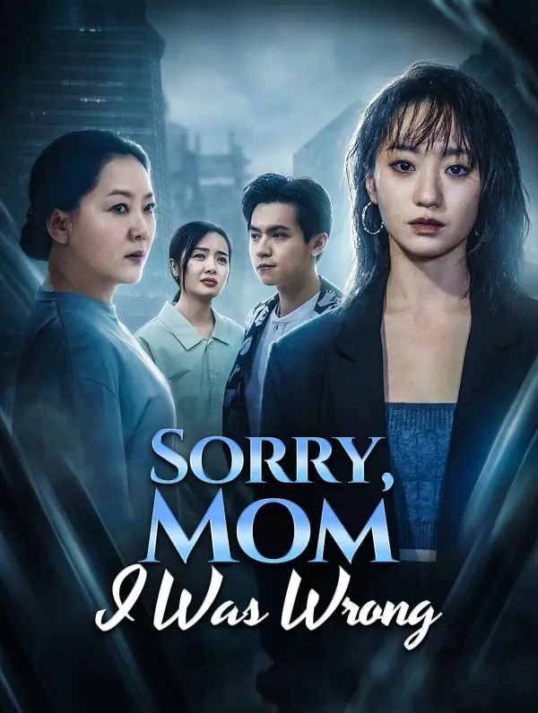 Sorry, Mom, I Was Wrong poster