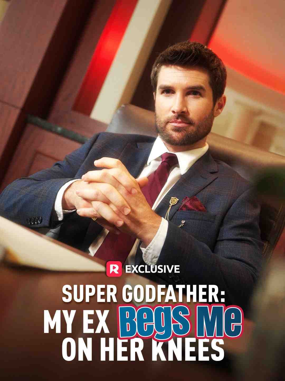Super Godfather: My Ex Begs Me on Her Knees poster