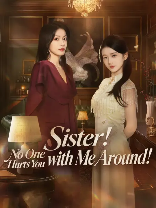 Sister! No One Hurts You with Me Around! poster