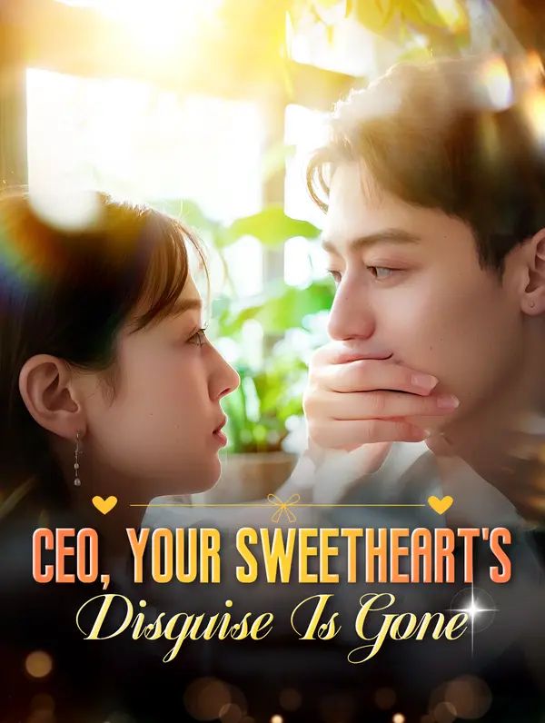 CEO, Your Sweetheart's Disguise Is Gone poster