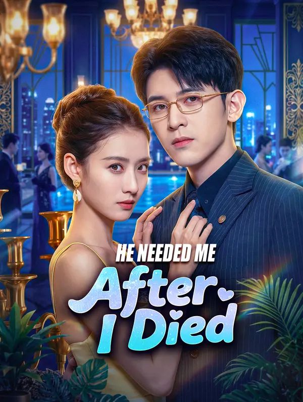 Poster for He Needed Me After I Died