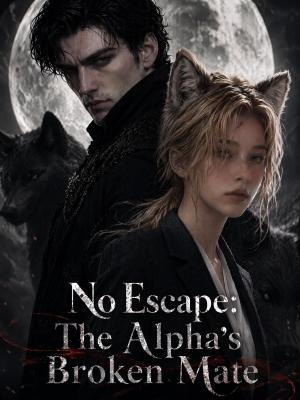 No Escape: The Alpha’s Broken Mate poster