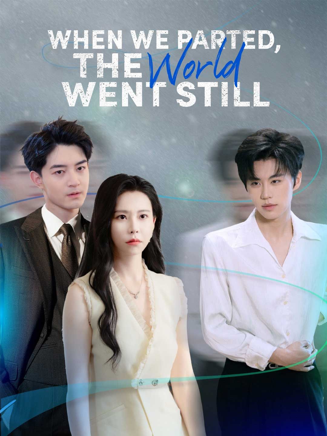 Poster for When We Parted, the World Went Still