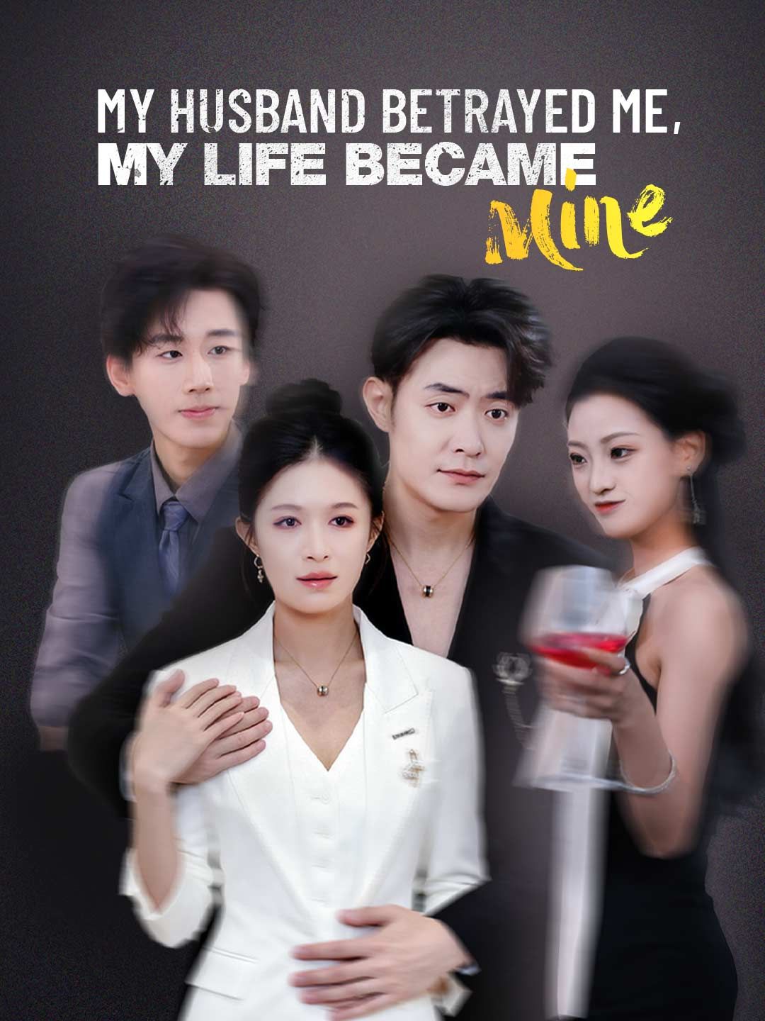 Poster for My Husband Betrayed Me, My Life Became Mine