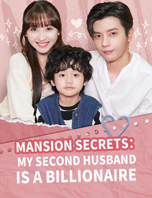 Mansion Secrets: My second husband is a Billionaire poster