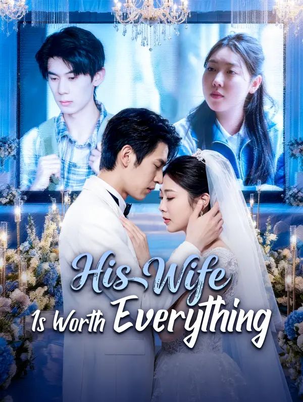 His Wife Is Worth Everything poster