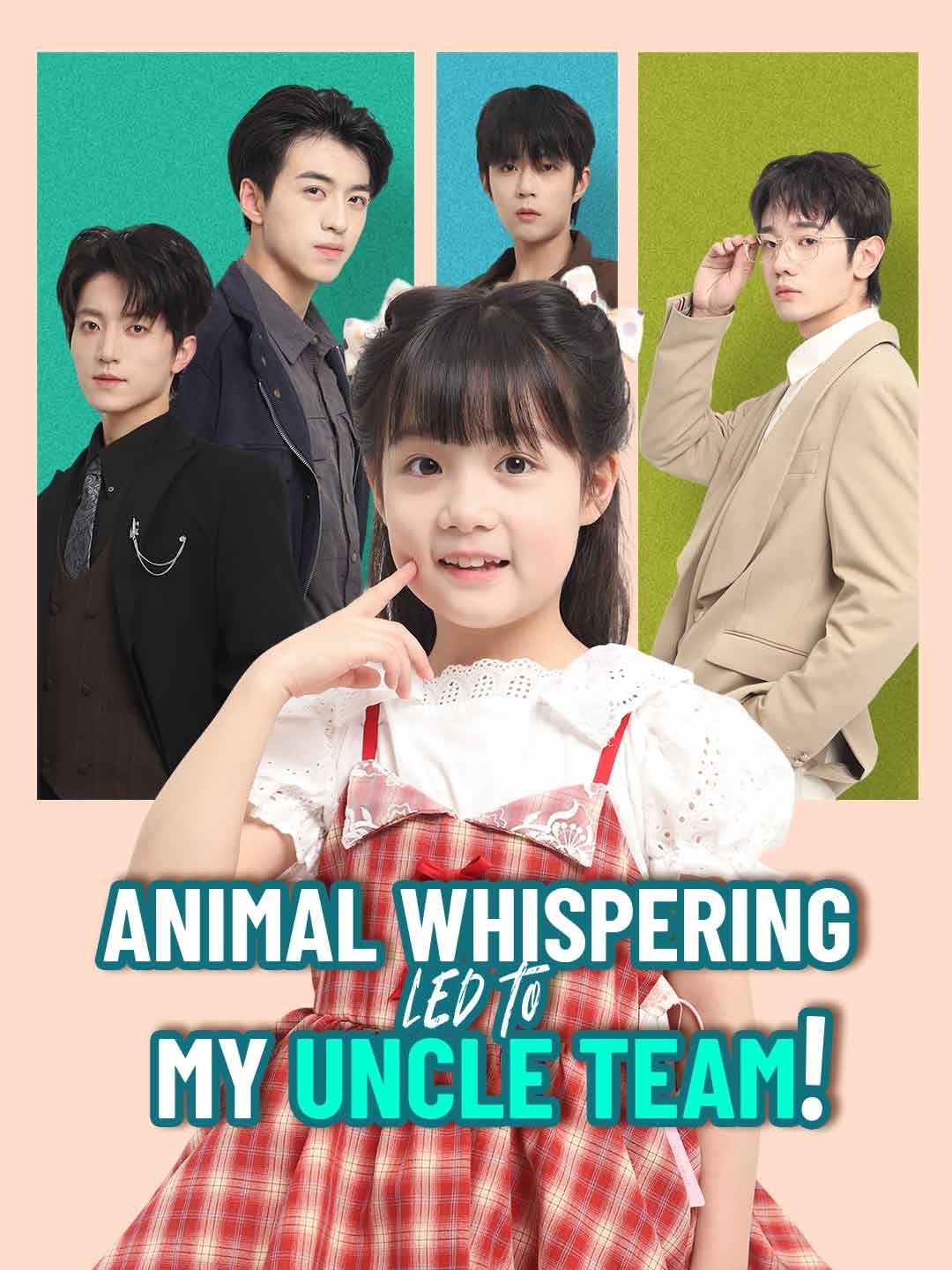 Poster for Animal Whispering Led to My Uncle Team!