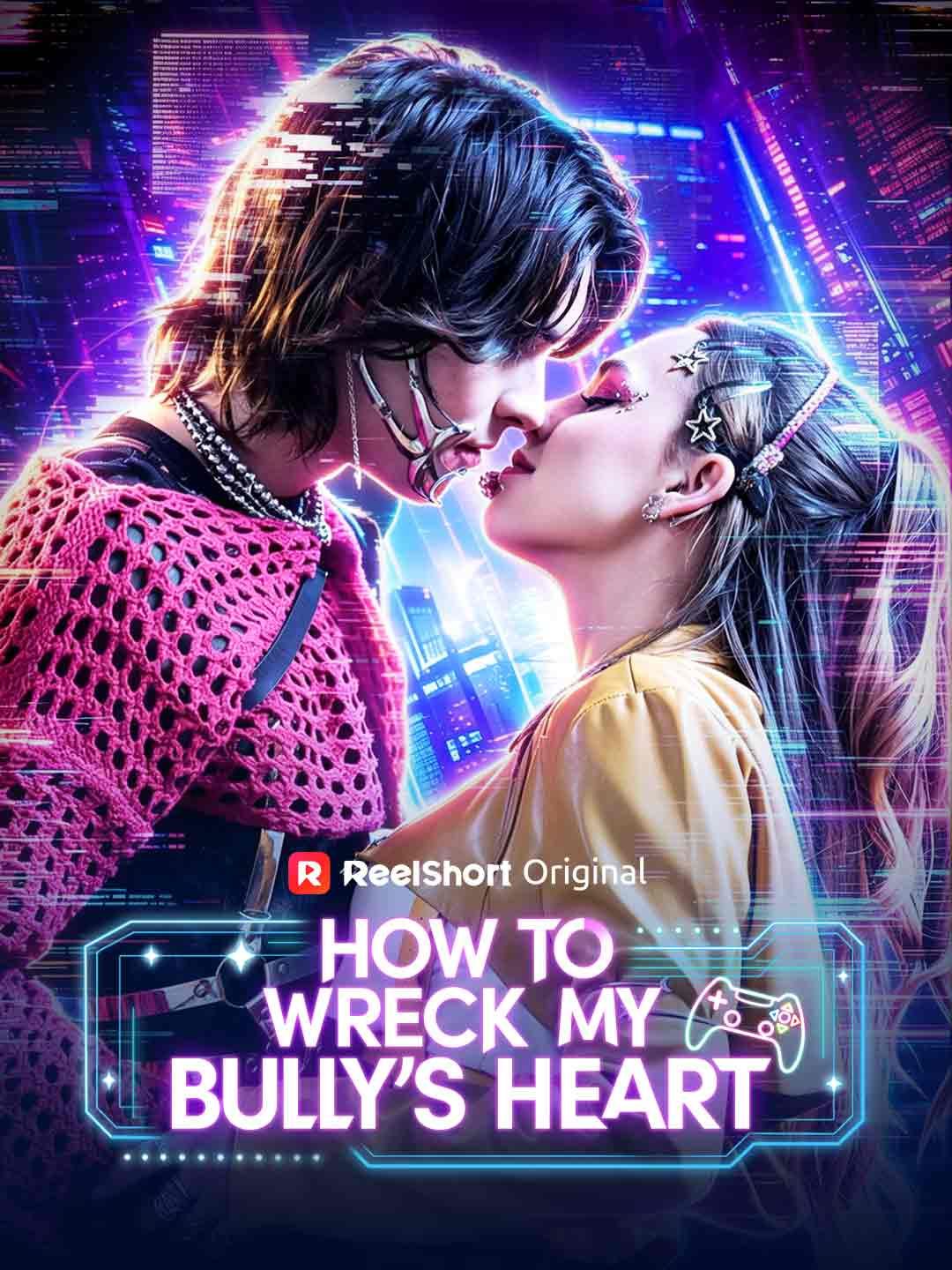 How to Wreck My Bully's Heart poster