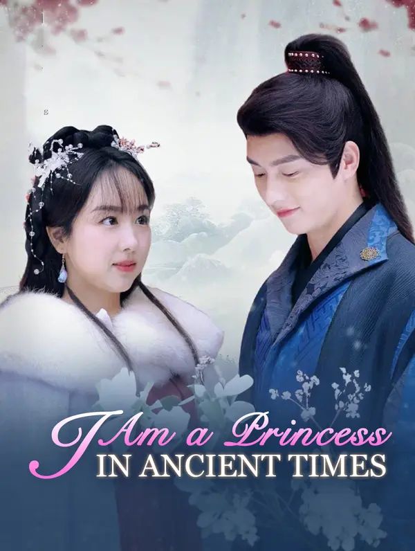 I Am a Princess in Ancient Times poster