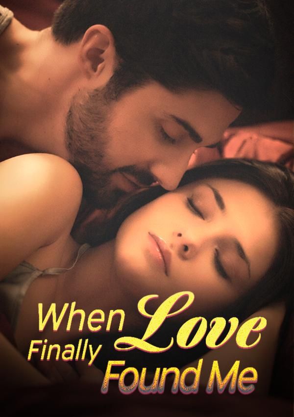 When Love Finally Found Me poster