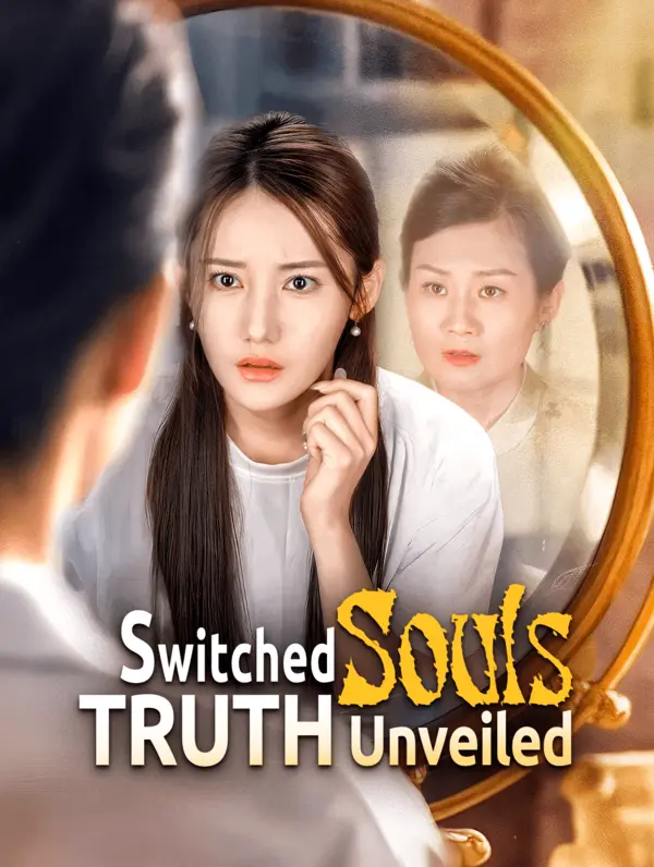 Switched Souls, Truth Unveiled poster