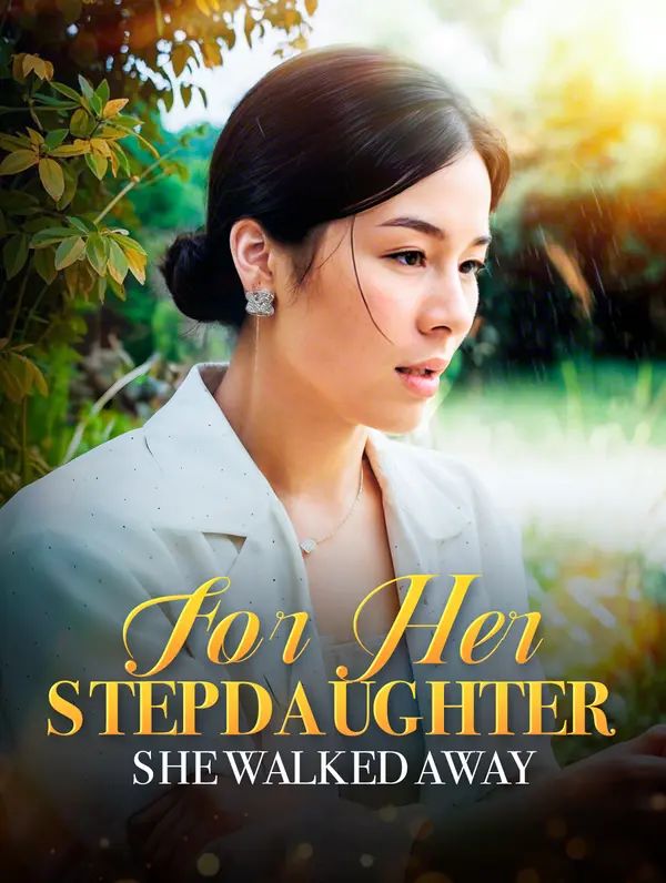 For Her Stepdaughter, She Walked Away poster
