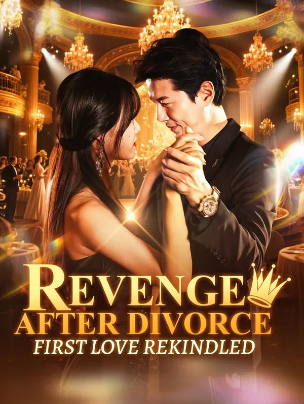 Revenge After Divorce, First Love Rekindled poster