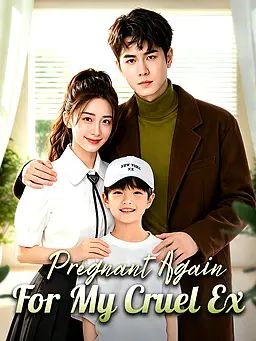 Pregnant Again for My Cruel Ex poster