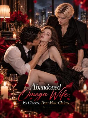 Abandoned Omega Wife: Ex Chases, True Mate Claims poster