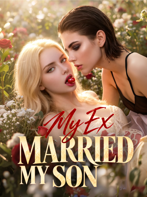My Ex Married My Son