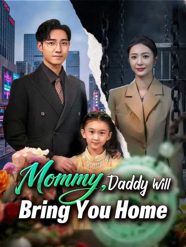 Mommy, Daddy Will Bring You Home poster