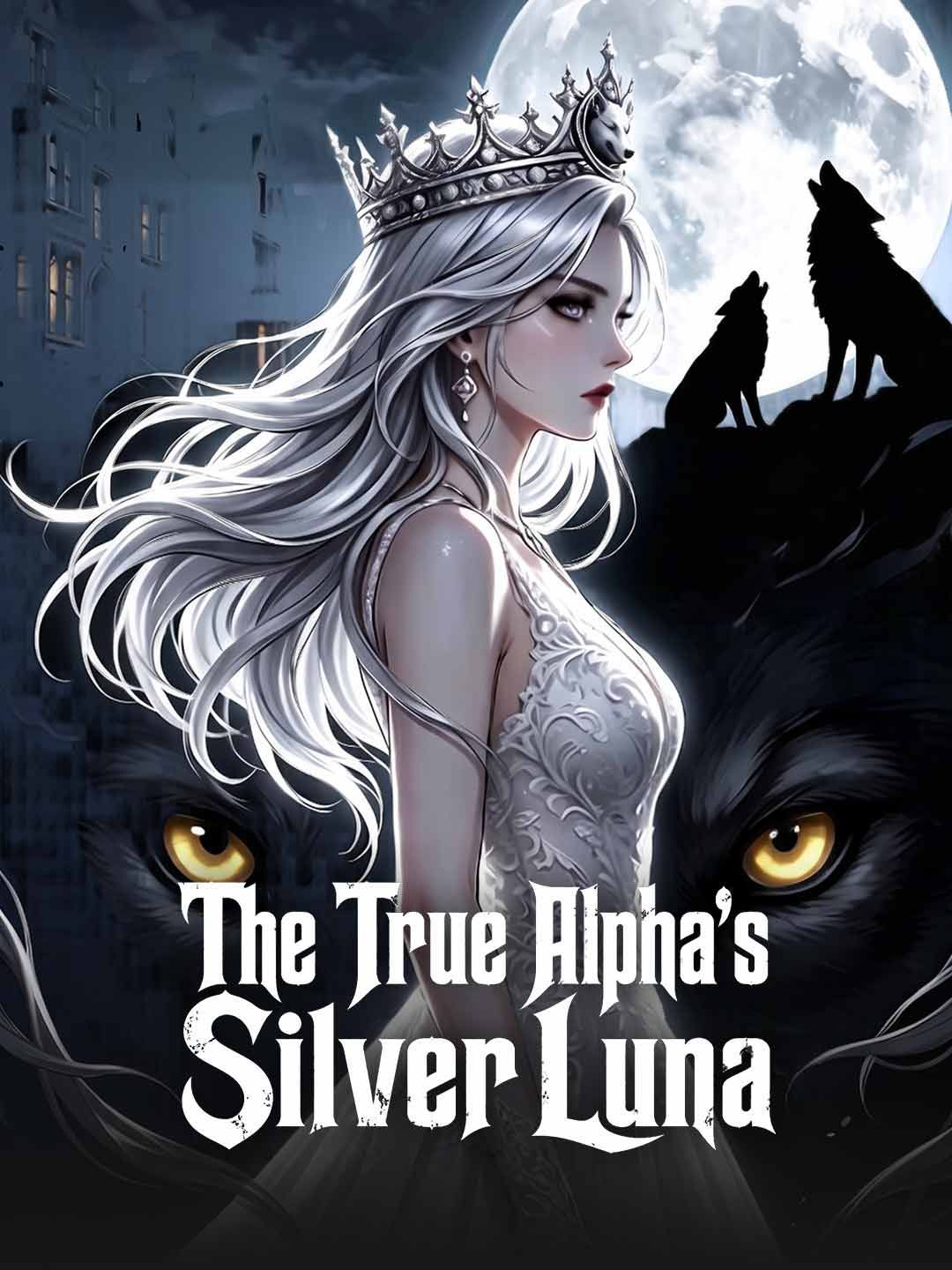 The True Alpha's Silver Luna