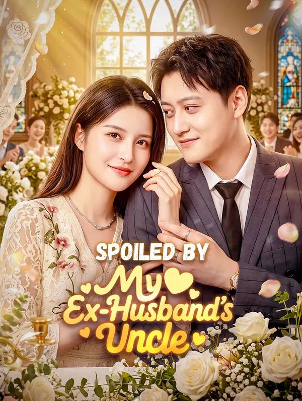 Spoiled by My Ex-Husband's Uncle poster