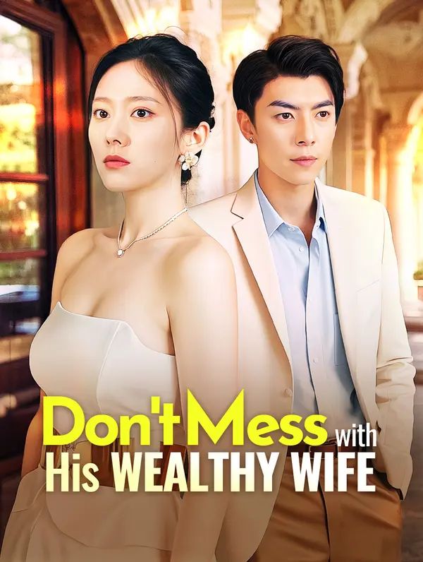 Don't Mess with His Wealthy Wife poster