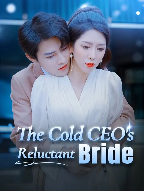 The Cold CEO's Reluctant Bride poster