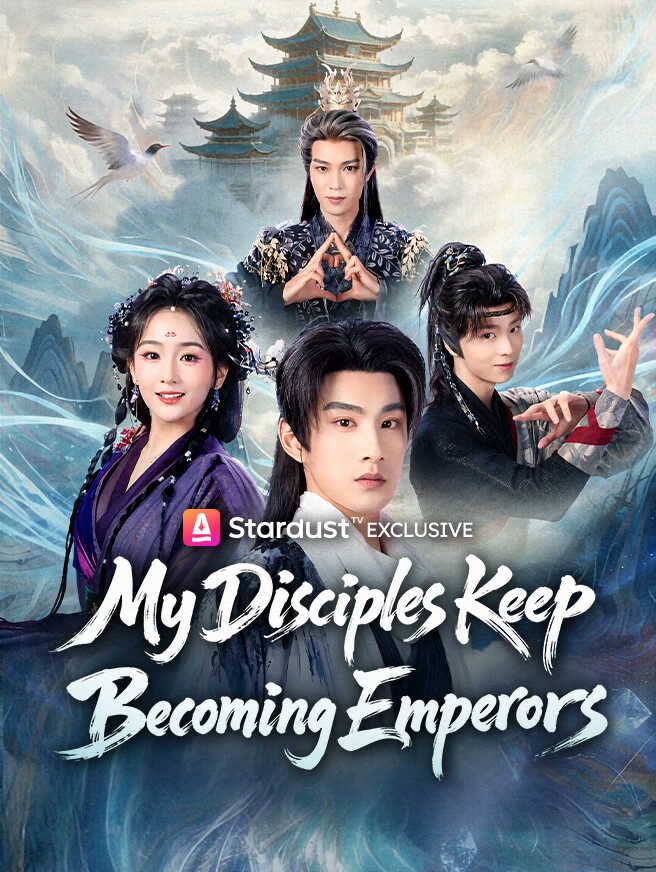 My Disciples Keep Becoming Emperors poster